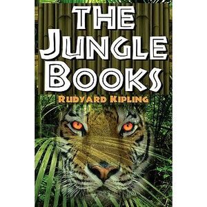 The Jungle Books: The First and Second Jungle Book in One Complete Volume -- Rud